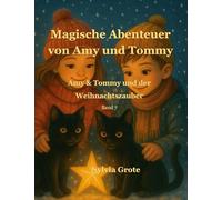 Magische Abenteuer von Amy und Tommy: Amy & Tommy und der Weihnachtszauber