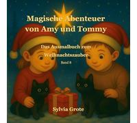 Magische Abenteuer von Amy und Tommy: Das Malbuch zum Buch: Amy & Tommy und der Weihnachtszauber