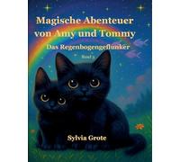 Magische Abenteuer von Amy und Tommy: Das Regenbogengeflunker: 3