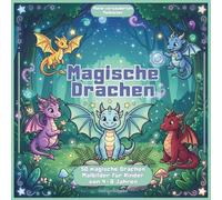 Magische Drachen: 50 magische Drachen-Malbilder für Kinder von 4-8 Jahren (Meine verzauberten Malbücher - Avalonys)