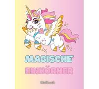 Magische Einhörner: Ausmalbuch für Kinder ab 4 Jahren