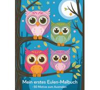 Magische Eulen - Malbuch für Kinder: 50 zauberhafte Eulen-Motive zum Ausmalen: Eulen-Malbuch ab 5 Jahren - fantasievolle Motive für kleine Künstler