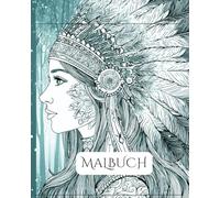 Magische Indianerin & Spirituelle Tiergefährten - Entspannendes Ausmalbuch für Erwachsene mit Tribal Mustern, Mandalas & Mystischen Szenen: Tauche ein ... für Achtsamkeit, Entspannung & Stressabbau