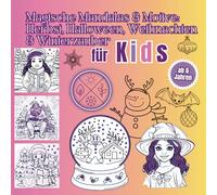Magische Mandalas & Motive: Herbst, Halloween und Winterzauber für Kids | Mandalas für Kinder ab 6 Jahren | 125 Motive: Kreativer Malspaß für Kinder: Herbst, Halloween & Winterzauber