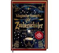 Magische Rezepte für Zauberschüler: Das ultimative Fan-Kochbuch