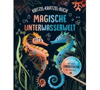 Magische Unterwasserwelt - Kritzel-Kratzel-Buch für Kinder ab 7 Jahren: 12 Kratzmotive mit tollen Farbeffekten. Mit Bambus-Stick