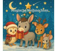 Magische Weihnachten - Ausmalspaß für Kinder: Zauberhaftes Weihnachts-Ausmalbuch für Kinder ab 3 Jahren - Magische Wintermotive, Tiere und festlicher Ausmalspaß