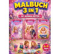Magische Welt, Prinzessin & Prinz & Regenbogenmädchen Malbuch für Mädchen 6-9 Jahre: 3-in-1-Malbuch mit 60 süßen, einseitig gedruckten Ausmalbildern für Kinder (Smash Kids 3-in-1 Malbuch Kollektion)