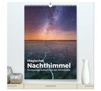 Magischer Nachthimmel - Einzigartige Aufnahmen der Milchstraße. (hochwertiger Premium Wandkalender 2026 DIN A2 hoch), Kunstdruck in Hochglanz: Entdecken Sie die wunderschönsten Nachthimmel.