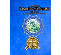 Magisches Einhorn Mandala Malbuch: Zauberhafte Mandalas voller Fantasie, Ruhe und Kreativität