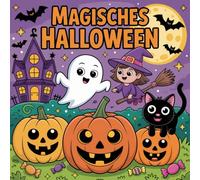Magisches Halloween - Malbuch für Klein und Groß - 50 Bilder zum Ausmalen und relaxen