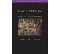 Magisterium: Teacher and Guardian of the Faith