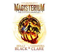 Magisterium. The Copper Gauntlet (The Magisterium, 2)