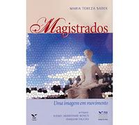 Magistrados. Uma Imagem em Movimento (Em Portuguese do Brasil)