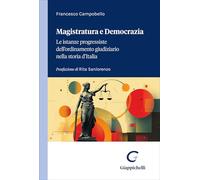 Magistratura e democrazia. Le istanze progressiste dell’ordinamento giudiziario nella storia d’Italia