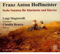 Magistrelli,l. - Franz Anton Hoffmeister: Six Sonatas for Clarinet & Piano