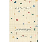 Magitude Journal: Where Gratitude Breathes, Learning Lingers, and Memories Light the Way (Teen/Young Adults)