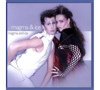 Magma & Ice - Magma and Ice [Import]
