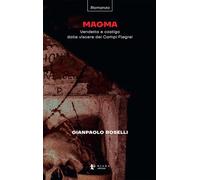Magma. Vendetta e castigo dalle viscere dei Campi Flegrei (Aura)