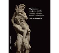 Magna animo concipiens et utilia: Homenaje al profesor Antonio Alvar Ezquerra (OTRAS PUBLICACIONES)