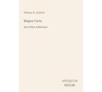 Magna Carta: And Other Addresses