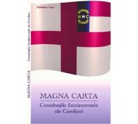 Magna Carta. Constitutiile fundamentale ale Carolinei