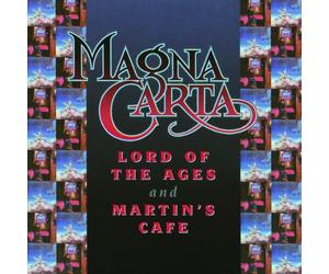 Magna Carta - Lord of the Ages/Martin's Cafe