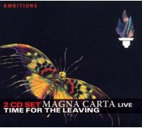 Magna Carta^Magna Carta^Magna Carta - Time for the Leaving-Live