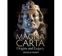 Magna Carta: Origins and Legacy
