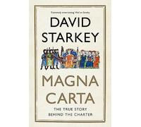Magna Carta: The True Story Behind the Charter