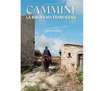 Magna via Francigena (Meridiani cammini)