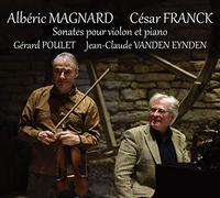Magnard - Franck : Sonates pour violon et piano