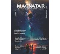 Magnatar, Issue 4: The Fantasy, Sci-Fi & RPG Magazine (Magnatar: The Fantasy, Sci-Fi & RPG Magazine)