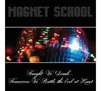 Magnet School - Tonight We Drink... Tomorrow We Battle the Evil [Vinilo]
