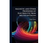Magnetic and Other Properties of Electrolytic Iron Melted in Vacuo