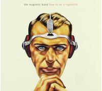 Magnetic Band - How to Be a Hypnotist