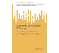 Magnetic Equivariant K-Theory: Topological Invariants of Magnetic Symmetries (SpringerBriefs in Mathematics)
