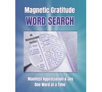Magnetic Gratitude Word Search: Manifest Appreciation, Peace & Abundance One Word at a Time