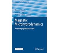 Magnetic Microhydrodynamics: An Emerging Research Field (Topics in Applied Physics)