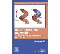 Magnetic Nano- and Microwires: Design, Synthesis, Properties and Applications (Woodhead Publishing Series in Electronic and Optical Materials)