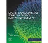 Magnetic Nanomaterials for Plant and Soil Systems Improvement (Micro & Nano Technologies)