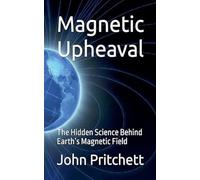 Magnetic Upheaval: The Hidden Science Behind Earth's Magnetic Field