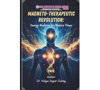 Magneto-Therapeutic Revolution: Energy Medicine for Modern Times