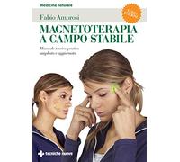 Magnetoterapia a campo stabile (Medicina naturale)