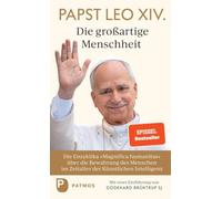 Magnifica humanitas: Die großartige Menschheit: Die Enzyklika "Magnifica humanitas" über die Bewahrung des Menschen im Zeitalter der Künstlichen ... Mit einer Einführung von Godehard Brüntrup SJ