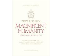 Magnifica Humanitas: On Safeguarding the Human Person in the Time of Artificial Intelligence
