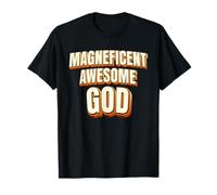Magnificent Awesome God For Christian Men Women Kids Camiseta