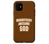 Magnificent Awesome God For Christian Men Women Kids Carcasa para iPhone 11