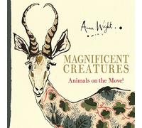 Magnificent Creatures: Animals on the Move!: 1