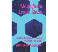 Magnificent Era 5: Sinan: An Oriental Game of Thrones based on real events (The Golden Century)